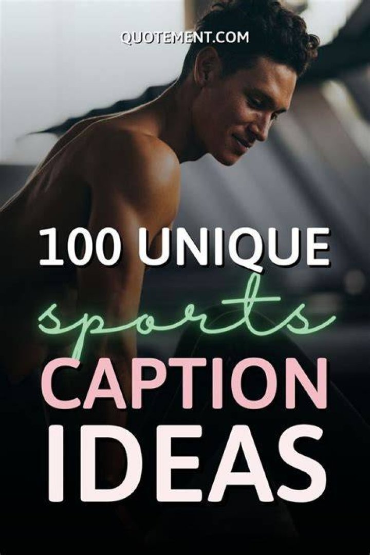 100+ Famous Sports Captions and Quotes for Sportswear Pictures in 2021