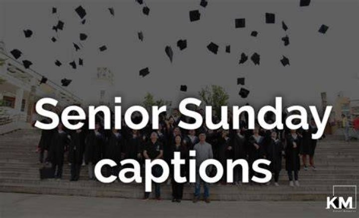 40+ Best Senior Sunday Captions For Instagram 2023 Kenyan Magazine