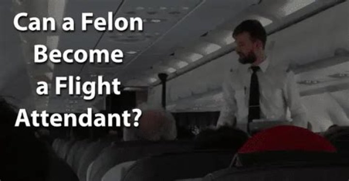 can felon become flight attendant