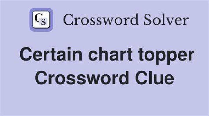 Chart Topper For Short Crossword Clue