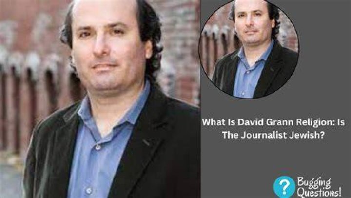 Is David Grann Jewish? Religion Wife Wikipedia Bio And Age ·