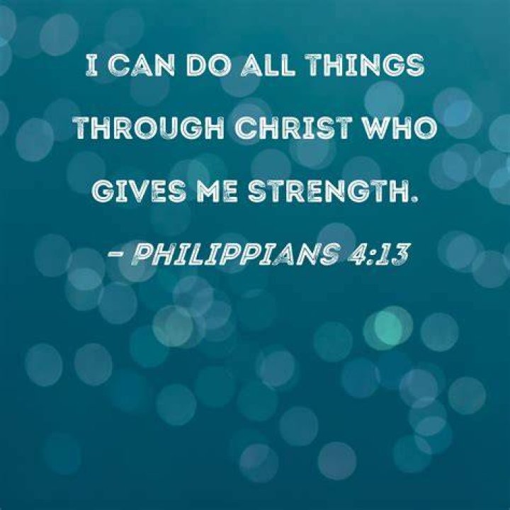Philippians 413 I can do all things through Christ who strengthens me