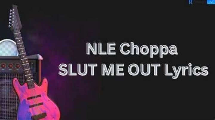 slut me out Song Lyrics and Music by Nle Choppa arranged by