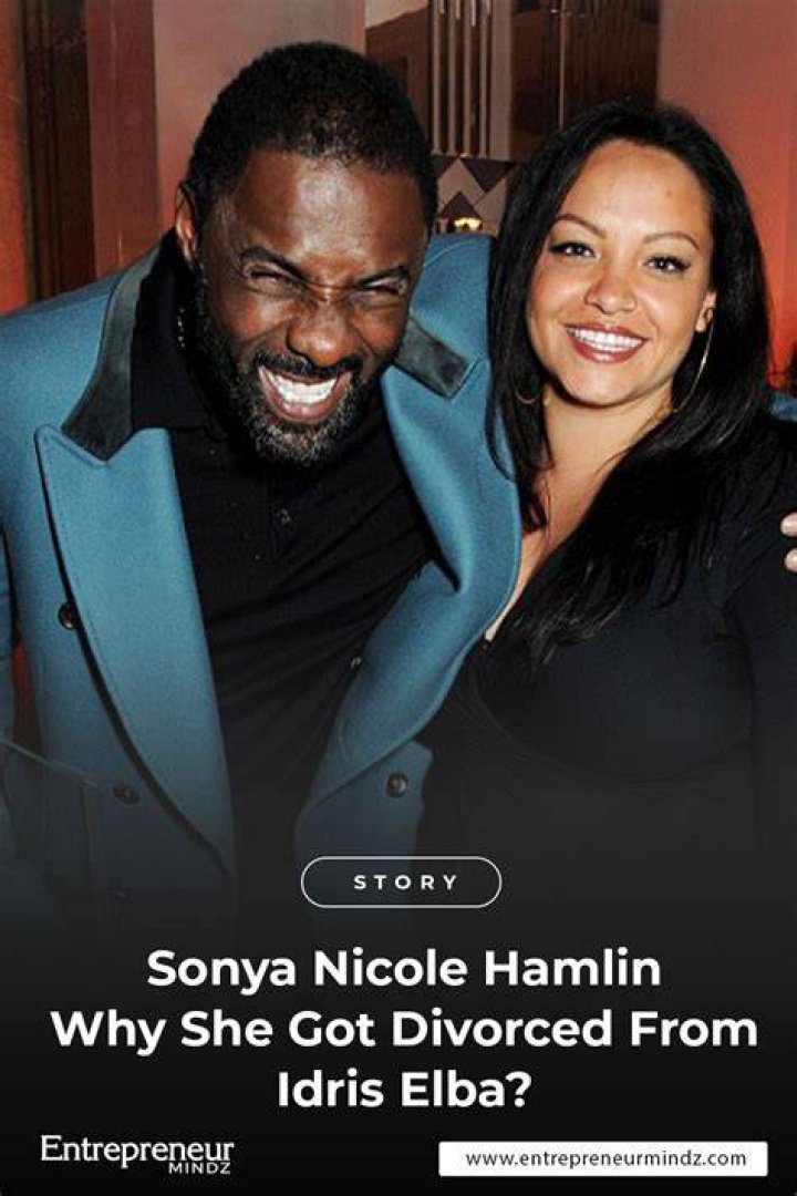 Sonya Nicole Hamlin Why She Got Divorced From Idris Elba?