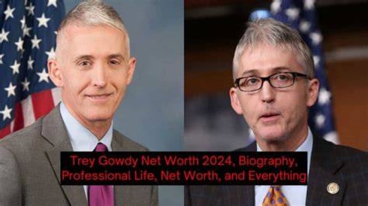 Trey Gowdy Net Worth 2024 Age, Wife, Earnings and Height