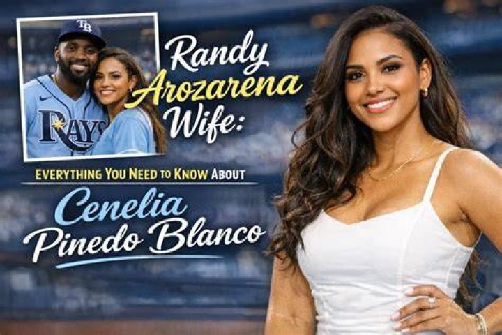 Who Is Cenelia Pinedo Blanco? Everything To Know About Randy Arozarena Wife ·