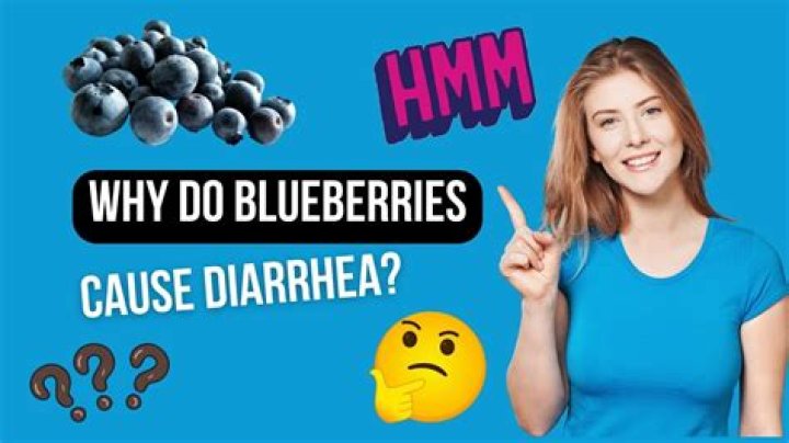 Why Do Blueberries Cause Diarrhea?